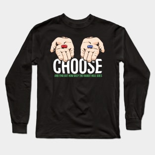 Choose Pill Long Sleeve T-Shirt